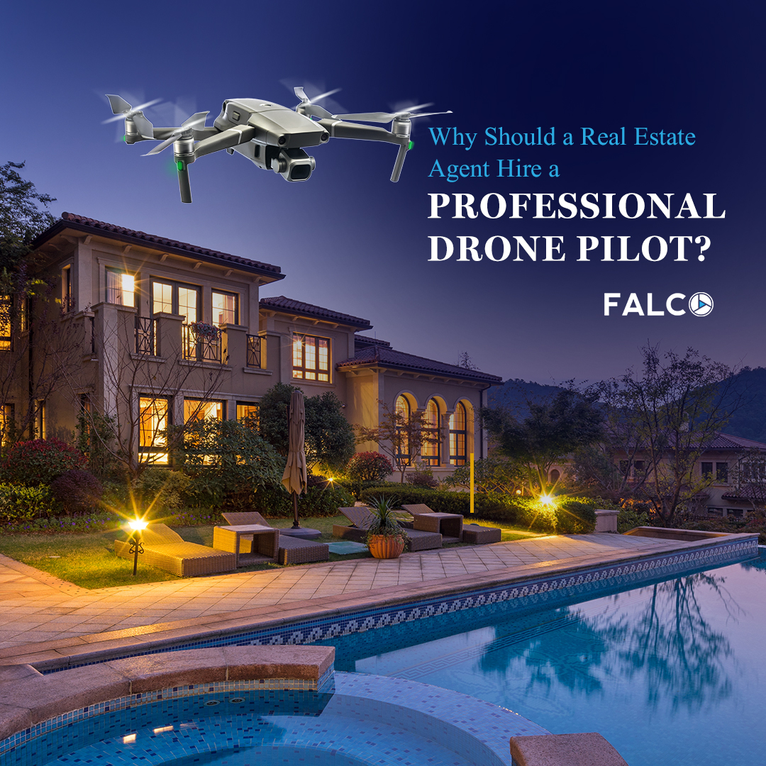 Why Should a Real Estate Agent Hire a Professional Drone Pilot